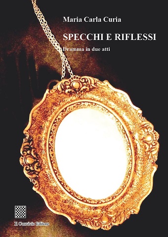 Copertina di Specchi e riflessi (Dramma in due atti)