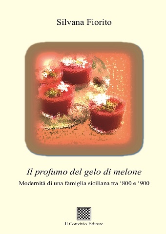 Copertina di Il profumo del gelo di melone - Modernità di una famiglia siciliana… 