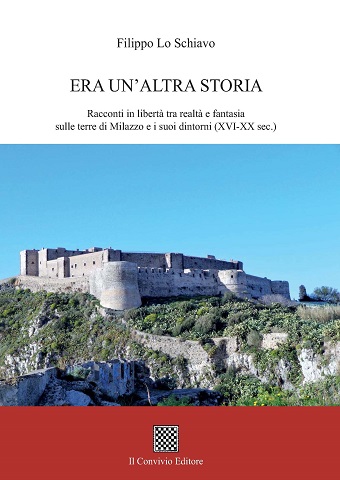 Copertina di Era un'altra storia. Racconti in libertà e fantasia sulle terre di Milazzo