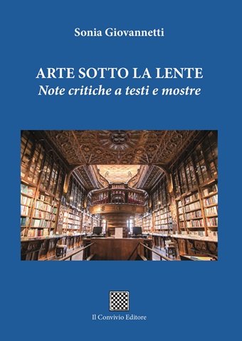 Copertina di ARTE SOTTO LA LENTE – Note critiche a testi e mostre