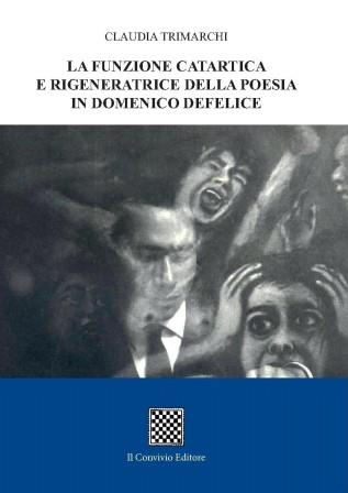 Copertina di La funzione catartica e rigeneratrice della poesia in Domenico Defelice