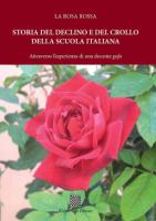 Storia del declino e del crollo della scuola italiana  di La Rosa Rossa