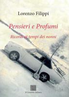 Pensieri e Profumi. Ricordi ai tempi dei nonni di Lorenzo Filippi