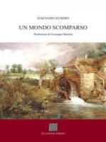 Un mondo scomparso, di Zummo Gaetano