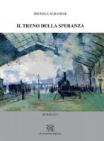 Il treno della speranza di Michele Albanese