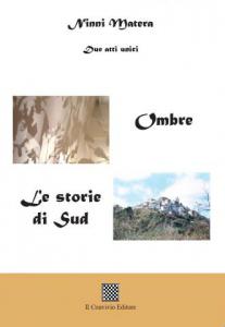 Ombre – Le storie del Sud (Due atti unici) di Ninni Matera