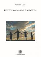 Risveglio amaro e fiammella di Vincenzo Calce