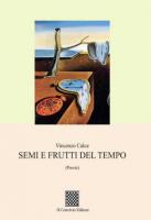 Semi e frutti del tempo di Vincenzo Calce
