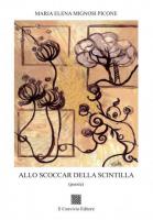 Allo scoccar della scintilla di M. Elena Mignosi Picone