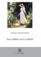 Luci ombre e silenzi di Rosaria Ines Riccobene