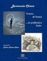 Tracce di Senso... in polifonica Suite di Benvenuto Chiesa