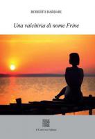 Una valchiria di nome Frine di Roberto Barbari