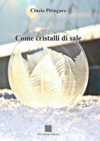 Come cristalli di sale di Cinzia Pitingaro