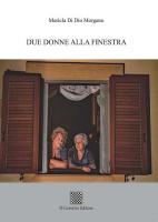 Due donne alla finestra di Maricla Di Dio Morgano