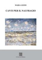 Canti per il naufragio di Maria Lizzio
