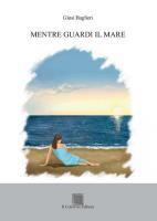 Mentre guardi il mare di Giusi Baglieri