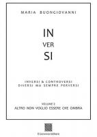 Altro non voglio essere che ombra (Inversi vol. 2) di Maria Buongiovanni