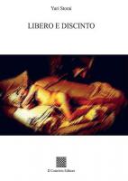Libero e discinto di Yuri Storai