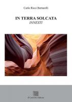 In terra solcata. Innesti di Ricci Bertarelli
