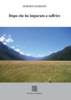 Dopo che ho imparato a soffrire di Roberto Barbari