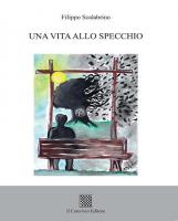 Una vita allo specchio di Filippo Scalabrino