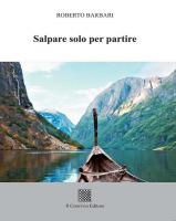 Salpare solo per partire di Roberto Barbari