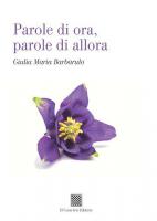Parole di ora, parole di allora di Giulia Maria Barbarulo