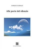 Alle porte del silenzio di Roberto Barbari