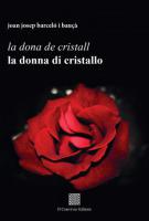 La dona de cristall – La donna di cristallo di Joan Barcelò I Bauca