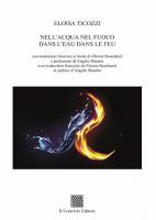 Nell’acqua e nel fuoco / Dans l’eau dans le feu di Eloisa Ticozzi