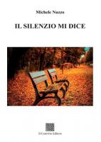 Il silenzio mi dice di Michele Nuzzo