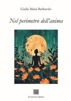 Nel perimetro dell’anima di Giulia Maria Barbarulo