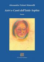 Astri o Canti dell’Iside-Sophia di Alessandra Vettori Maiorelli