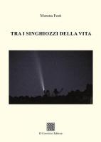 Tra i singhiozzi della vita di Morena Festi