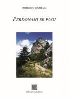 PERDONAMI SE PUOI di ROBERTO BARBARI