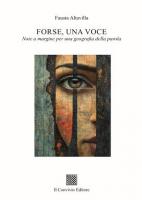 FORSE, UNA VOCE - Note a margine per una geografia della parola di Fausta Altavilla
