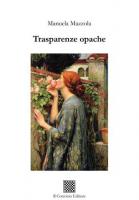 Trasparenze opache di Manuela Mazzola