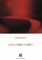 LUNA VIBRA CORPO di Gianni Ruscio