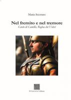 Nel fremito e nel tremore – Canto di Camilla, regina di Volsci di Maria Scerrato