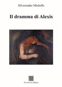 Il dramma di Alexis - di Silversnake Michelle